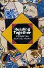 Katarzyna Bartoszynska: Reading Together, Buch