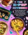 "The K-Pop Kitchen" - Koreanische Rezepte mit K-Pop-Thema, umgeben von bunten Speisen wie Sushi und Ramen.