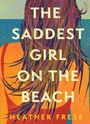 Heather Frese: The Saddest Girl on the Beach, Buch