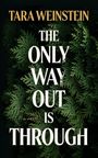 Tara Weinstein: The Only Way Out Is Through, Buch