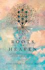 Tirzah Firestone: With Roots in Heaven, Buch