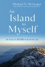 Michael N McGregor: An Island to Myself, Buch