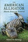 Robert W Hastings: The American Alligator, Buch