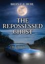 Brian C E Buhl: The Repossessed Ghost, Buch