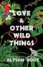 Alyson Root: Love & Other Wild Things, Buch