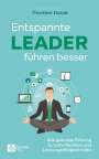 Thorsten Donat: Entspannte Leader führen besser, Buch