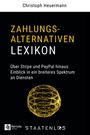Christoph Heuermann: Staatenlos: Zahlungsalternativen Lexikon, Buch