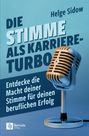 Helge Sidow: Die Stimme als Karriere-Turbo, Buch