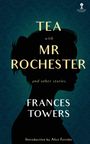 Frances Towers: Tea with Mr. Rochester and Other Stories, Buch