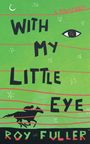 Roy Fuller: With My Little Eye, Buch