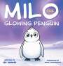 Lee Zander: Milo The Glowing Penguin, Buch