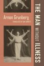 Arnon Grunberg: Man Without Illness, Buch