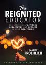 Mandy Froehlich: The Reignited Educator, Buch