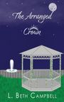 L. Beth Campbell: The Arranged Crown, Buch