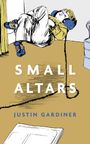 Justin Gardiner: Small Altars, Buch