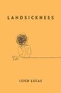 Leigh Lucas: Landsickness, Buch