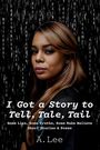 A. Lee: I Got a Story to Tell, Tale, Tail, Buch