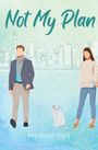 Madison Hall: Not My Plan, Buch