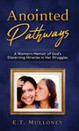 E. T. Mulloney: Anointed Pathways, Buch