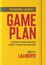 Scott Al Laliberte: The School Leader's Game Plan, Buch