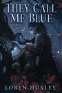 Loren Huxley: They Call Me Blue, Buch