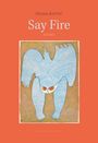 Selma Asotic: Say Fire, Buch