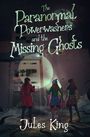 Jules King: The Paranormal Powerwashers and the Missing Ghosts, Buch