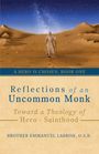 Brother Emmanuel Labrise O S B: Reflections of an Uncommon Monk, Buch
