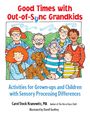 Carol Stock Kranowitz: Good Times with Out-Of-Sync Grandkids, Buch