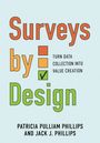 Patricia Pulliam Phillips: Surveys by Design, Buch