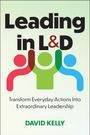 „Leading in L&D“ in großen Buchstaben, darunter bunte Figuren und der Name „David Kelly“.