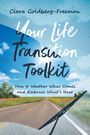 „Clara Goldberg-Freeman: Your Life Transition Toolkit.“ Eine Straße führt durch eine blühende Landschaft mit blauem Himmel.