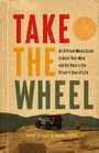 "TAKE THE WHEEL. An Offroad Monks Guide to Quiet Your Mind... bryan bernard & tommy stoffel." Jeep in Wüste mit Person.