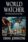 Diana Johnstone: World Watcher, Buch