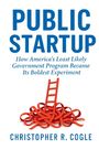 „Public Startup: How America's Least Likely Government Program Became Its Boldest Experiment“ von Christopher R. Cogle. Eine rote Leiter ragt aus roten Schleifen hervor.
