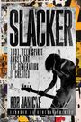 Rob Janicke: Slacker, Buch