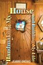 Jeanne Drevas: Handmaking My House and Building My Life, Buch