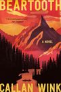 Callan Wink: Beartooth, Buch