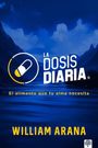 William Arana: La Dosis Diaria, Buch