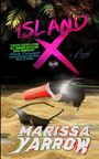 "ISLAND X", "a Novel", Zitat zu einem "beachy Coachella", "Marissa Yarrow". Tropische Blätter, roter Plastikbecher im Sand.