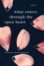 Christine Valters Paintner: What Enters Through the Open Heart, Buch