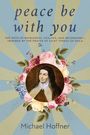 Michael Hoffner: Peace Be with You, Buch