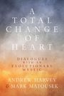 Andrew Harvey: A Total Change of Heart, Buch