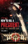 Colt Donaldson: How to a Kill a President, Buch