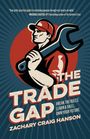Zachary Craig Hanson: The Trade Gap, Buch