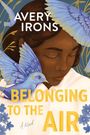Avery Irons: Belonging to the Air, Buch