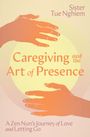 Tue Nghiem: Caregiving and the Art of Presence, Buch