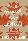 Thich Nhat Hanh: No Mud, No Lotus, Buch