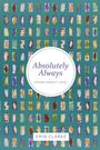 Text: "Absolutely Always: Poems About Love" von Erin Clarke. 

Design: Bunte, abstrakte Muster auf grünem Hintergrund.