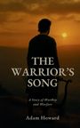 Adam Howard: Howard, A: Warrior's Song, Buch